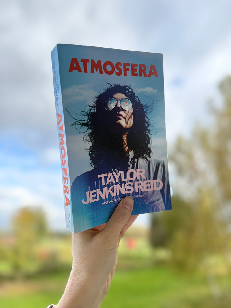 Kolejna porywająca opowieść – „Atmosfera” Taylor Jenkins Reid